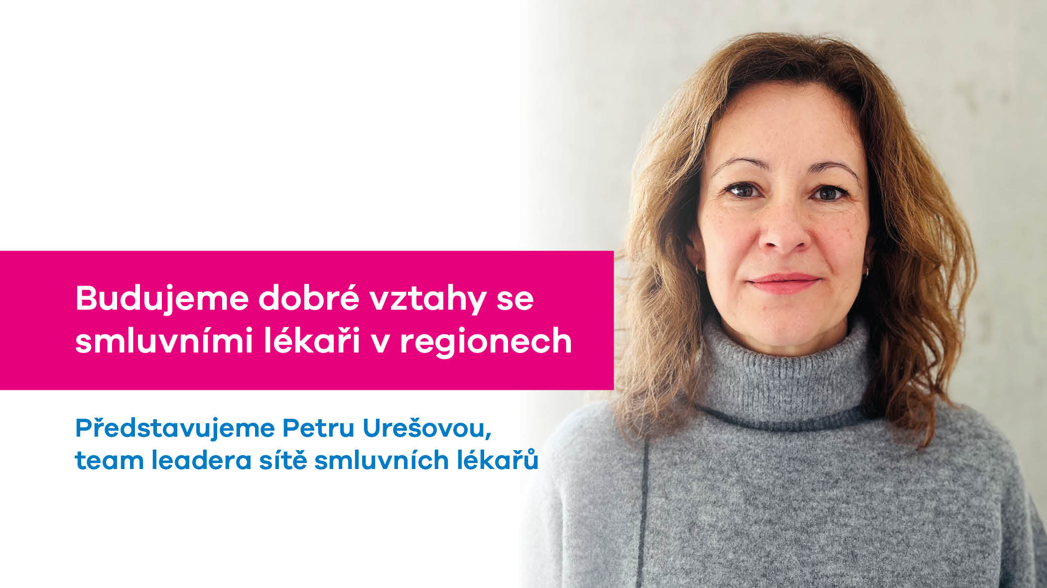Představujeme Petru Urešovou, team leadera sítě smluvních lékařů